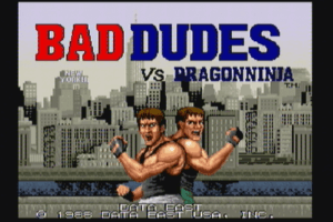 Bad Dudes 1